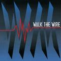 WALK THE WIRE / Walk The Wire []