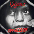 VIGILANT / Oppression + Dramatic Surge (オランダ・カルトスラッシュ 音源集） []