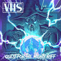 VHS / Quest for the Mighty Riff  []
