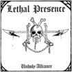 THRASH METAL/LETHAL PRESENCE / Unholy Alliance 
