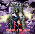 GRIM REAPER / SYMPTOM OF THE LONDON (CDR)  []