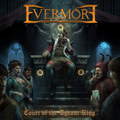 EVERMORE / Court of the Tyrant King []