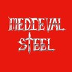 HEAVY METAL/MEDIEVAL STEEL / Medieval Steel (slip/2024 reissue)