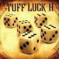 TUFF LUCK / Tuff Luck U []