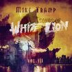 /MIKE TRAMP / Songs of White Lion Vol. III (セルフカヴァー第三弾!)