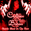 コレクターズ商品/CHILDREN OF BODOM - SHARDS BLEED ON THE FLOOR(1CDR)
