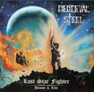 HEAVY METAL/MEDIEVAL STEEL / Last Star Fighter - Demos & Live (CD+DVD)