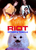 RIOT / FATHER & TEQUILA (DVDR) []