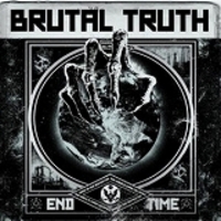 BRUTAL TRUTH / End Time (国)[]