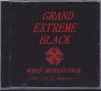 GRAND EXTREME BLACK / World Desolation 2 (CDR)[]