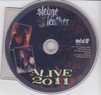 SLEDGE LEATHER / Alive 2011 (DVDR)[]