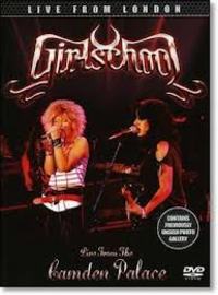 GIRLSCHOOL / Live from The Camden Palace[]