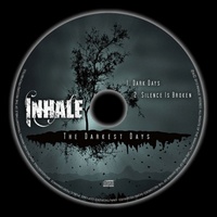 INHALE / The Darkest Days[]