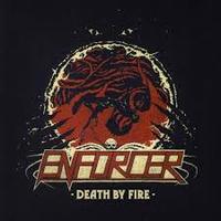 ENFORCER / Death by Fire (国内盤）[]