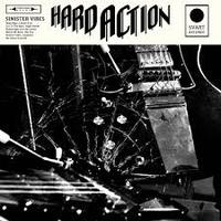 HARD ACTION / Sinister Vibes (国)[]