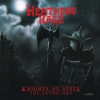 HEATHENS RAGE / Knights of Steel - The Anthology (2CD)[]
