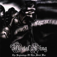 METAL KING / The Beginnings of This Metal War[]