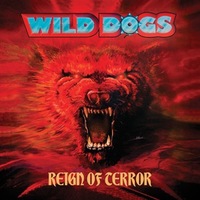 WILD DOGS / Reign Of Terror (Deluxe Edition)[]