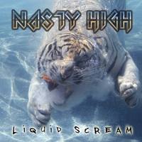 NASTY HIGH / Liquid Scream　（推薦盤！）[]