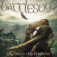BATTLESOUL / Lay Down Thy Burdens (中古）[]