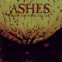 ASHES / Death Has Made Its Call (中古）[]