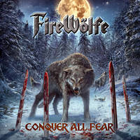 FIREWOLFE / Conquer All Fear (3rd、新Vo.は元ATLANTIS RISING！)[]