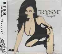 RYSM / Target (名古屋の女性Vo.ハード・ロック！)[]