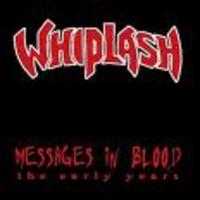 WHIPLASH / Message in Blood - the early years (slip) ブラジル盤[]