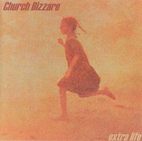 CHURCH BIZZARE / Extra Life (中古)[]