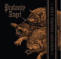 PROFANITY ANGEL / Holy Thrones Abolition[]