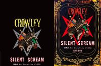 CROWLEY / SILENT SCREAM〜日本詩 Only Special Live 5/1/2022 （DVD+CD） 特典：ステッカー+Bluray+２曲未発音源CDR！[]