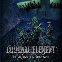 CRIMINAL ELEMENT / Crime And Punishment Pt. 2 