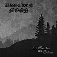 BROCKEN MOON / Das Märchen Vom Schnee 