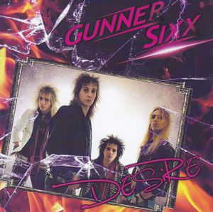 GUNNER SIXX / Desire