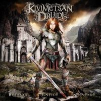 KIVIMETSAN DRUIDI / Betrayal Justice Revenge (digi)