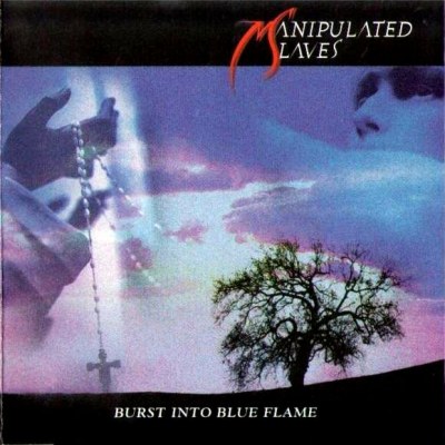 MANIPULATED SLAVES / Burst into Blue Flame