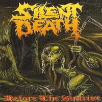 SILENT DEATH / Before the Sunrise