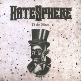 HATESPHERE / To the Nines (digi)