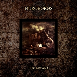 OUROBOROS / Lux Arcana