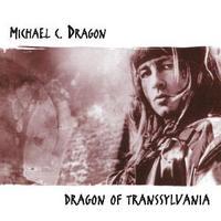 MICHAEL C. DRAGON / Dragon Of Transsylvania (アウトレット）
