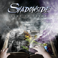 SHADOWSIDE / Dare To Dream