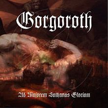 GORGOROTH / Ad Majorem Sathanas Gloriam