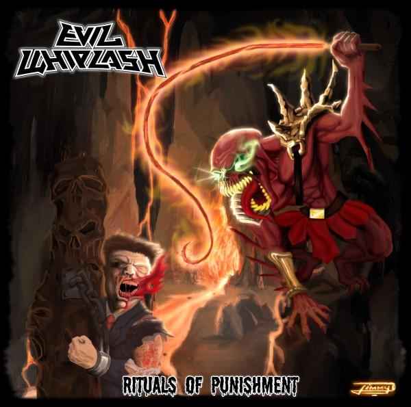 EVIL WHIPLASH / Ritulas of Punishment