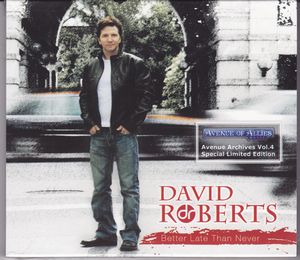 DAVID ROBERTS / Better Late than Never (slip)