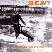 SHEAVY / The Golden Age of Daredevils
