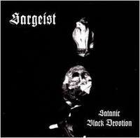 SARGEIST / Satanic Black Devotion