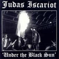 JUDAS ISCARIOT / Under the Black Sun