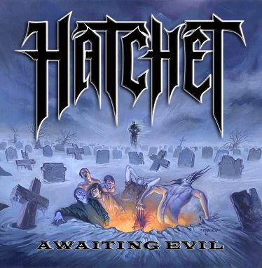 HATCHET / Awaiting Evil