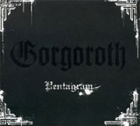 GORGOROTH / Pentagram (digi)