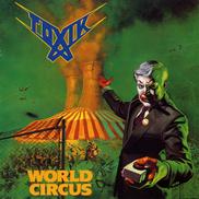 TOXIK / World Circus